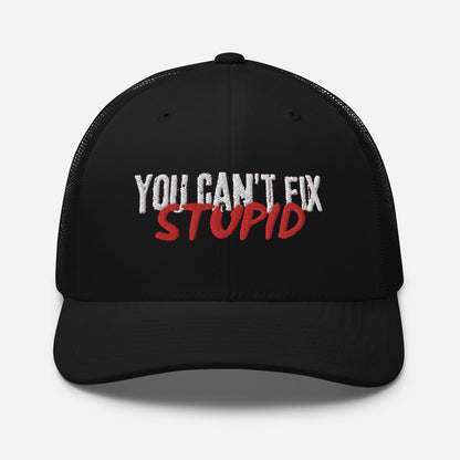 TLV Trucker Cap - You Can't Fix Stupid