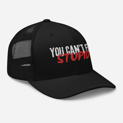 TLV Trucker Cap - You Can't Fix Stupid